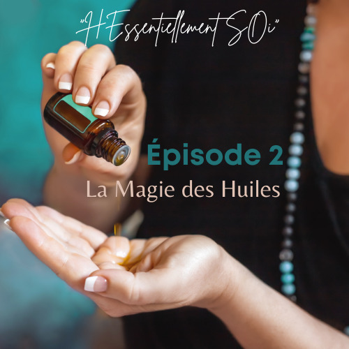 Lire la suite à propos de l’article La Magie des Huiles Essentielles